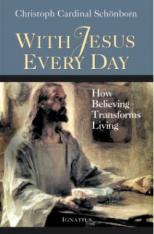 With Jesus Every Day: How Believing Transforms Living